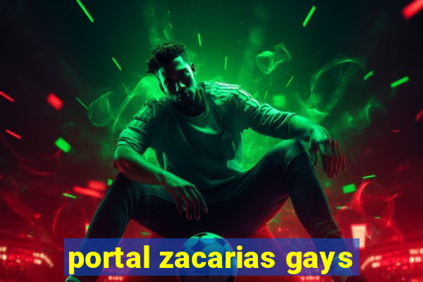 portal zacarias gays